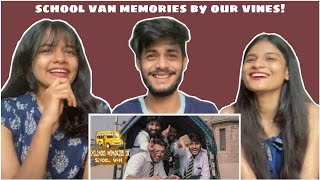 Childhood Memories In School Van Reaction | OUR VINES | Indian Reactions!!!!