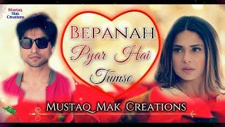 Bepanah Pyar Hai Tumse | Bepanah Serial Title Song Lyrical