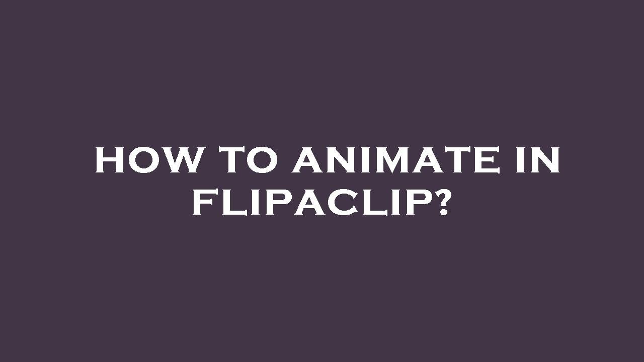 How To Animate In Flipaclip Youtube