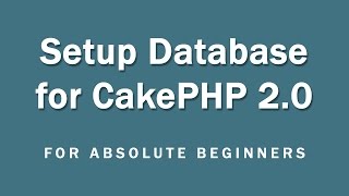 CakePHP 2.5.4 Basics Tutorial for Beginners - Blog Application - 05 - Setting up the database