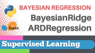 #41: Scikit-learn 38:Supervised Learning 16: BayesianRidge(), ARDRegression()