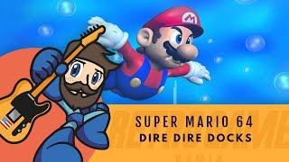 Super Mario 64 - Dire Dire Docks | Retro Game Remix