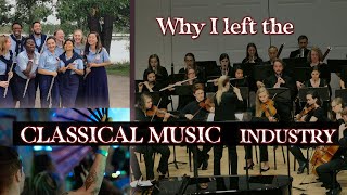 Why I LEFT the Classical Music Industry