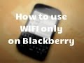 How to use wifi only disable internet data connection/3g blackberry RIM device w/o dataplan contract How to use wifi only disable internet data connection/3g blackberry RIM device w/o dataplan contract