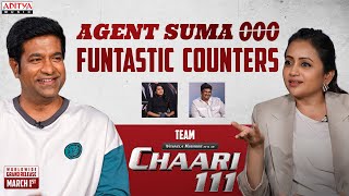Agent Suma Funtastic interviews Team #Chaari111|  Vennela Kishore | Samyuktha | TG Keerthi Kumar