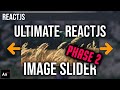 How to Create The ULTIMATE Image Slider in ReactJS (RESPONSIVE-3 types of navigation) | Phase 2