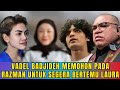 🔴RAZMAN ARIF UNGKAP VADEL MINTA DIPERTEMUKAN DENGAN NIKITA PERIHAL INGIN MENIKAHI LAURA