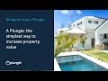 A Plungie: the simplest way to increase property value