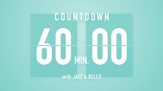 60 Minute [ 1 Hour ] Countdown Timer Flip clock ♫ / With Jazz + Bell 🔔
