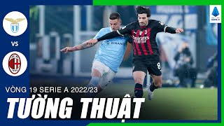 Tường thuật: Lazio  - AC Milan | Trận chiến kinh hoàng trên SVĐ Olimpico | Vòng 19 Serie A 2022/23