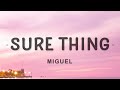 Miguel - Sure Thing (Lyrics) | Even when the sky comes falling