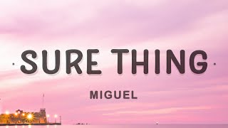 Miguel - Sure Thing (Lyrics) | Even when the sky comes falling