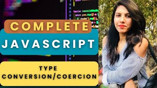 Type Conversion & Coercion | JavaScript | Day 19 | JavaScript Tutorial for beginners