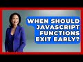 When Should JavaScript Functions Exit Early? - JavaScript Toolkit