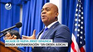 Alcalde de Nueva Jersey denuncia redada antiinmigración \