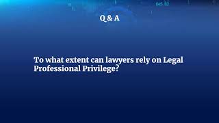 DAC6 question: To what extent can lawyers rely on Legal Professional Privilege