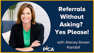 PICA Webinar_Referrals Without Asking? Yes Please! 10.27.2022