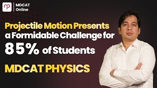 MDCAT Physics | Live Class 1 | with Muhammad Mansoor Farooqi | Projectile Motion