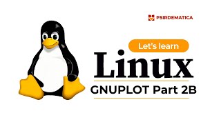 Lets Learn Linux || Gnuplot Part 2B || Customising gnuplots ||Gnuplots of Data with multiple columns