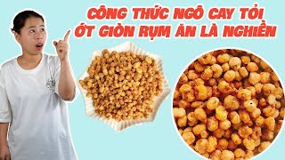 Công Thức Rang Ngô Cay Giòn Rụm Ăn Là Nghiền | HÀ COOKING