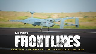 UAV: The Force Multiplier | Indiatimes | Frontlines: S02E12