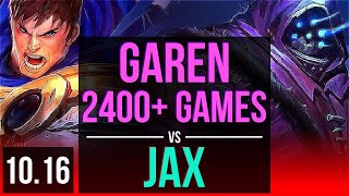 GAREN vs JAX (TOP) (DEFEAT) | 2400+ games, 1.4M mastery points, Legendary | KR Diamond | v10.16