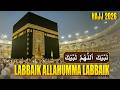 Talbiyah 2026 | LABBAIK ALLAHUMMA LABBAIK 🕋 | لبيك اللهم لبيك | Heart Touching Talbiyah 2026