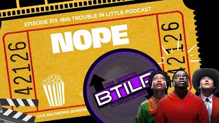 #313 -SEASON 3- BIG TROUBLE IN LITTLE PODCAST (NOPE)