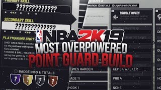 *NEW* NBA 2K19 MOST OVERPOWERED POINT GUARD BUILD! HOW TO CREATE A 99 OVERALL GOD IN MYPARK!