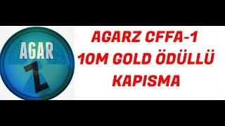 AgarZ Cffa-1 Cffa-2 10 milyon gold ödüllü kapışma