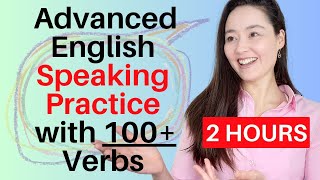 Advanced English Speaking Practice with 100+ Verbs | vocabulary, listening, speaking