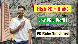 What is PE Ratio? High vs Low PE: Which Makes You Rich?