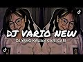 DJ VARIO NEW FULL BASS!!! MENGKANE VIRAL DI TIKTOK 🥶🎧