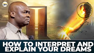 HOW TO INTERPRET AND EXPLAIN YOUR DREAMS || APOSTLE JOSHUA SELMAN