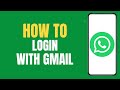 How to Login WhatsApp With Gmail Account ?