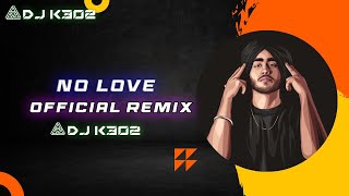 No Love | Official Remix | Shubh | DJ K3O2 & Kaustav