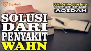 Solusi Dari Penyakit Wahn  I  Ustaz Amin Muchtar