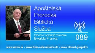 Apoštolská Prorocká Biblická Služba - 089 - SLOVAK