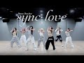 Kep1er｜‘sync-love’ Dance Practice