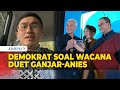 Respons Demokrat Soal Wacana Duet Ganjar-Anies di Pilpres 2024