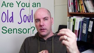 Are You an Old Soul Sensor? MBTI SJ \u0026 SP