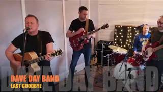 Dave Day Band ..... Last Goodbye ( Live Take )