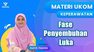 MATERI UKOM : FASE PENYEMBUHAN LUKA