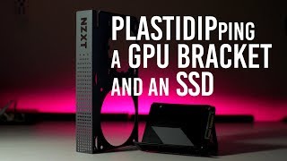 DIY | Plasti Dip a GPU AIO Liquid Cooler Bracket and an SSD