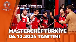 MasterChef Türkiye 06.12.2024 Tanıtımı ‪@masterchefturkiye‬