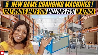 5 Cheap High-Value Machines That Will Bring You 90% Return On Investment In Africa