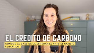 ¿Por qué es tan interesante el Crédito de Carbono?