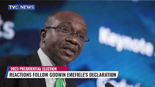 WATCH: Reactions Trail Godwin Emefiele's Declaration to Contest for 2023 Presidency