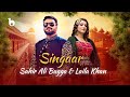 Laila Khan and Sahir Ali Bagga New Duet - Singaar OFFICIAL MUSIC VIDEO 2024 | لیلا خان و ساحرعلی بگا