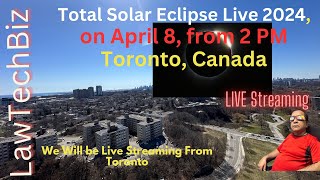 Total Solar Eclipse 2024  April 8 Toronto